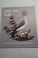 Arv og EjeDansk Kulturhistorisk Museumsforening1981-1982Forside: Hørfugl udført af ægte ...