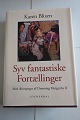 Karen Blixen
Syv fantastiske fortællinger
Med dé Coupage af Dronning Margrethe 2
Billedvalg og efterskrift af Frans Lasson
Gyldendal forlag
2002
Sideantal 478