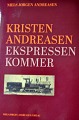 Niels Jørgen 
Andreasen: 
Kristen 
Andreasen. 
Ekspressen 
kommer. 260 
sider - rigt 
illustreret. 
...